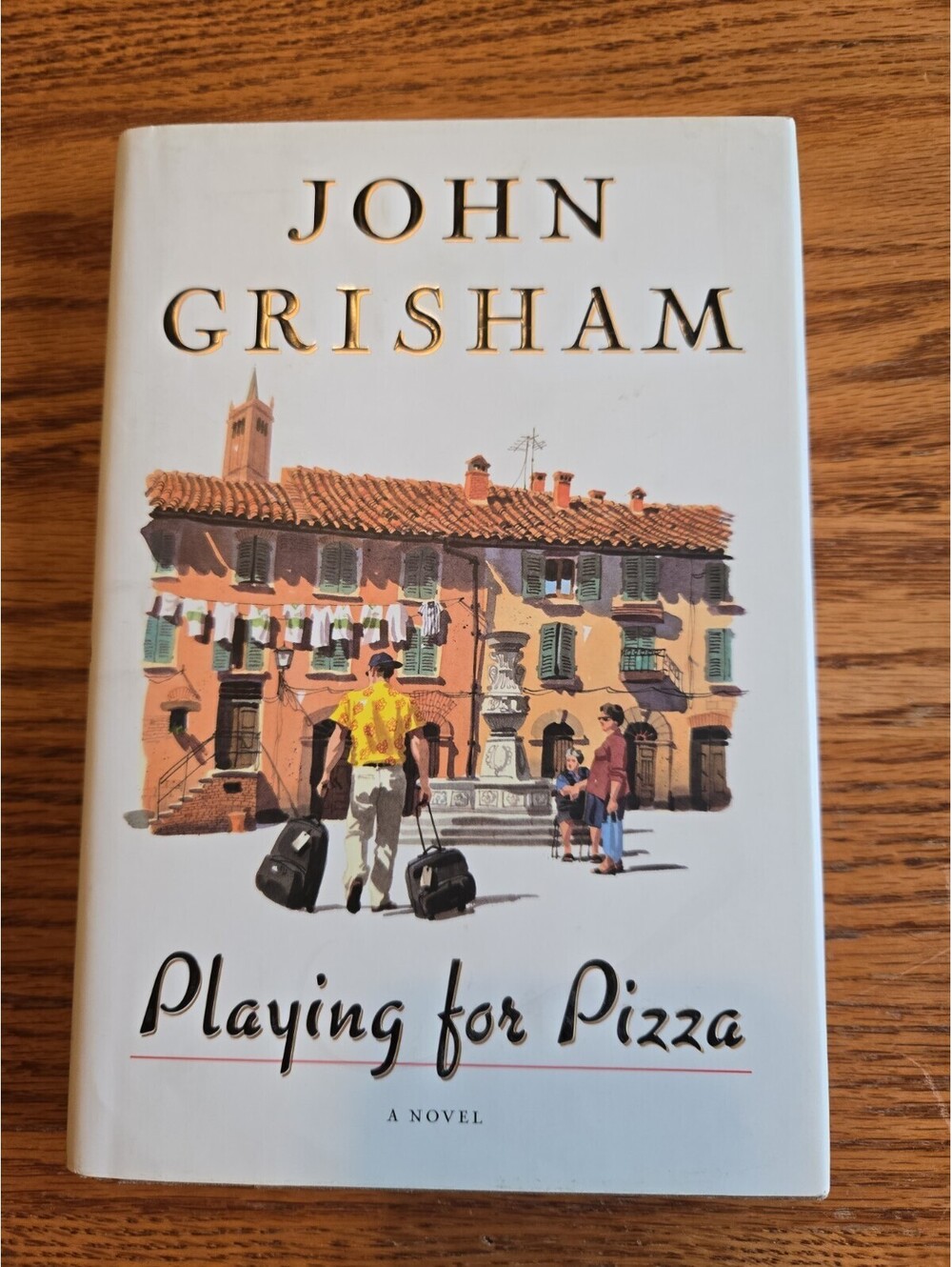 Playing for Pizza : A Novel by John Grisham (2007, Hardcover)
